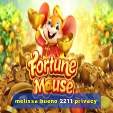 melissa bueno 2211 privacy